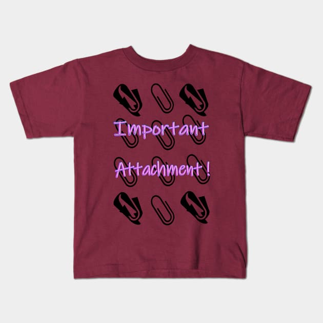 IMPORTANT ATTACHMENT Kids T-Shirt by HTA DESIGNS